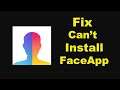 How To Fix Can't Install FaceApp Error On Google Play Store in Android | Solve Can't Download Issue