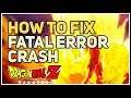 How to fix Fatal Error Crash Dragon Ball Z Kakarot