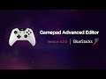 How to use Gamepad Advanced Editor with BlueStacks 5