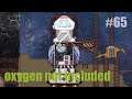 【攻略編】Oxygen Not Included#65【Oxygen Not Included】