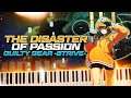 The Disaster of Passion | Guilty Gear -Strive- // Piano Cover & Tutorial (Sheet Music)