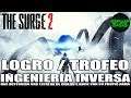 The Surge 2 | Logro / Trofeo: Ingeniería inversa