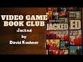 Video Game Book Club -- Jacked by David Kushner
