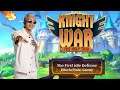 #1 Knight War : Hướng Dẫn Cập Nhật Bản Chính Thức Knight War