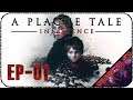 A Plague Tale: Innocence [EP-01] - Стрим - Игры с очищающим огнем (Часть 1)