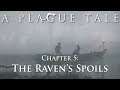 Chapter 5: The Raven's Spoils (A Plague Tale gameplay)
