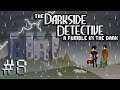 Darkside Detective S2 — Part 8 - Process of Elimination