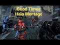 Good times - Halo Montage