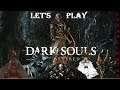 Let's Play Dark Souls Remastered Part 32: End Game
