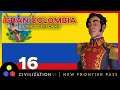 GRAN COLOMBIA APOCALYPSE DEITY - New Civilization 6 DLC | New Frontier Pass | Episode 16 [No Stop]