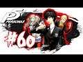 Persona 5 Let's Play #60 - Ship of Privilege [Blind]