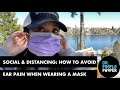 SOCIAL & DISTANCING: Avoid EAR PAIN when wearing a mask