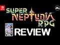 Super Neptunia RPG REVIEW Nintendo Switch