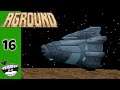 Aground (Full Release) | Part 16 | Space Exploration