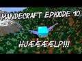 Jeg har brug for DIN hjælp! - Mandecraft - episode 10