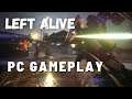 LEFT ALIVE™ | PC Gameplay