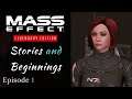 Mass Effect: Legendary Edition | Stories & Beginnings | Mass Effect 1 Let's Play Episode 1
