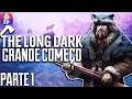 The Long Dark - Grande Começo - Parte 1 | The Long Dark Modo Sobrevivência