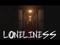 THIS ISN'T A GAME | Loneliness