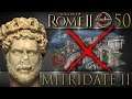 Total War: Rome II | #50 Mitridate II: Nozze d'Oro [DeI Mod HD ITA]