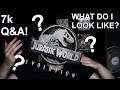 A JURASSIC Q&A! WHAT DO I LOOK LIKE? 7K Q&A VIDEO!