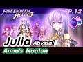 Fire Emblem Heroes [FEH] EP.12 - Julia: Crusader of Light | Abyssal | Anna's Noatun