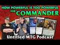 How Powerful Is Too Powerful For Commander? | Untitled MTG Podcast #19 (feat. Charlotte of the CAG)
