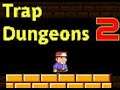 How to pass levels 6 and 7 in Trap Dungeons 2