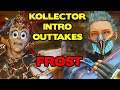 Kollector Intro Outtakes - Frost