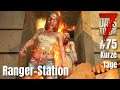 Kurze Tage s02e75: Ranger Station - 7 Days to Die A19 | Linux