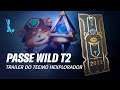 League of Legends: Wild Rift – Passe Wild Temporada 2 | Trailer do Passe Wild