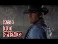 RED DEAD REDEMPTION 2 Gameplay Walkthrough PART 4 - OLD FRIENDS [1080p HD 60FPS PC]