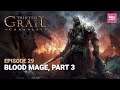 Blood Mage Part 3 | Tainted Grail Conquest | Episode 29