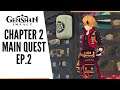 Genshin Impact 2.0 Playthrough: Chapter 2 - Main Quest Ep. 2