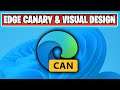 How To Install NEW Edge Canary and Enable Visual Design - Windows 11