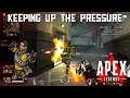 Keeping Up The Pressure (Apex Legends #517)
