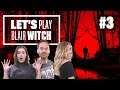 Let's Play Blair Witch Episode 3: EVERY WITCH WAY BUT LOOSE
