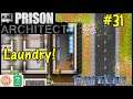 Let's Play Prison Architect #31: Prison Laundry!