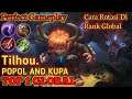 Popol And Kupa Top 1 Global Cara Rotasi Di Rank Global - Perfect Gamplay by Tilhou. | Mobile Legends