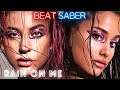 Rain on Me - Lady Gaga & Ariana Grande - Beat Saber Gameplay - Expert Plus - Mixed Reality