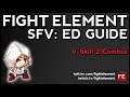 SFV: Ed Guide: V-Skill 2 Combos (FIGHT ELEMENT)