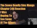 The Seven Deadly Sins Manga Chapter 346 Reaction I Was Hoping To See Some Of The Others