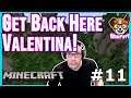 WE SHOULD HAVE GOTTEN A LEAD FOR VALENTINA!!!  |  Let's Play Minecraft [Episode 11]