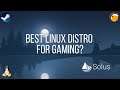 Is Solus The Best Linux Distribution For Gaming?