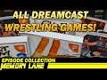All Dreamcast Wrestling Games! (Memory Lane)