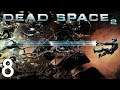 Dead Space 2 - Let's Play Episode 8: Unauthorised Entry