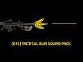 [DF1]Tactical Gun Sound Pack