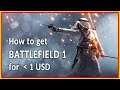 How to get BATTLEFIELD 1 for less than 1$ | TUTORIAL