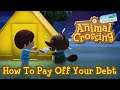 How To Pay Off Your Debt in Animal Crossing: New Horizon Tutorial