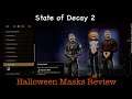 State of Decay 2 | Halloween Masks Review